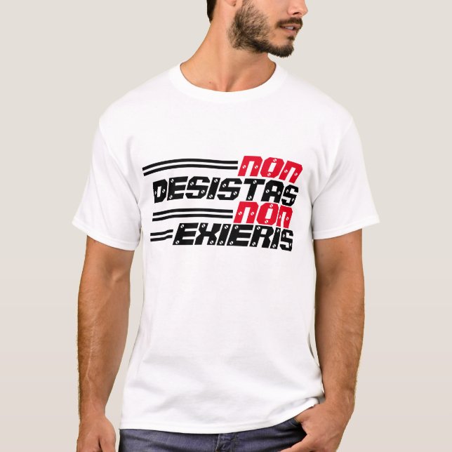 T-shirt Non Desistas non Exieris (Devant)