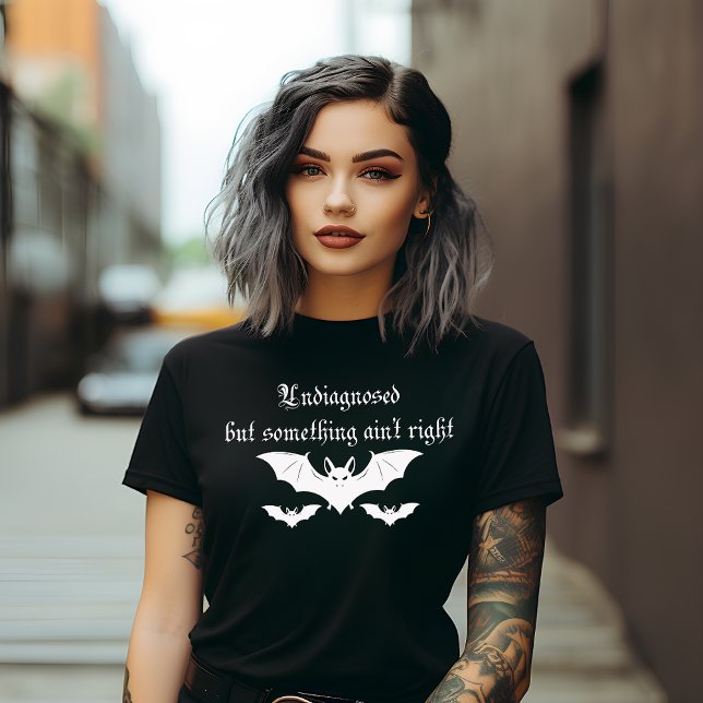 T-shirt Non diagnostiqué mais quelque chose ne va pas (Créateur téléchargé)