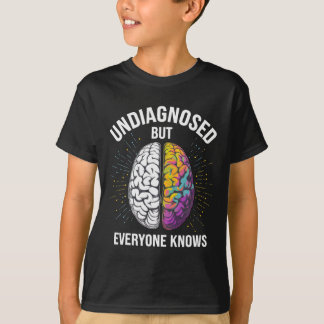T-shirt Non diagnostiqué mais tout le monde sait