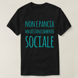 T-shirt non è pancia ma distanziamento sociale
