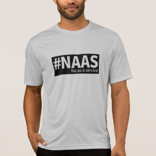 T-shirt Non en tant que service   HUMOUR technologique NAA