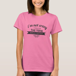 T-shirt Non fou préférez le terme mentalement hilare