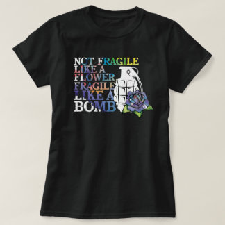 T-shirt Non fragile comme une fleur fragile comme une