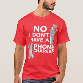 T-shirt Non I Donx27t Avoir Un Chargeur De Téléphone Mixol