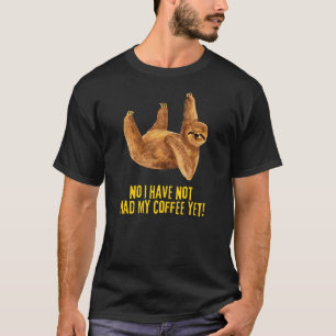 T-shirt Non, Je N'Ai Pas Encore Eu Mon Café ! Une Fente Dr