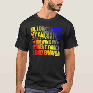 T-shirt Non Je ne connais pas mon ascendance