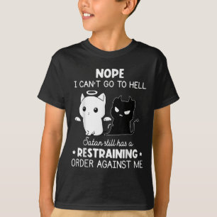 T-shirt Non je ne peux pas aller en enfer Satan a toujours