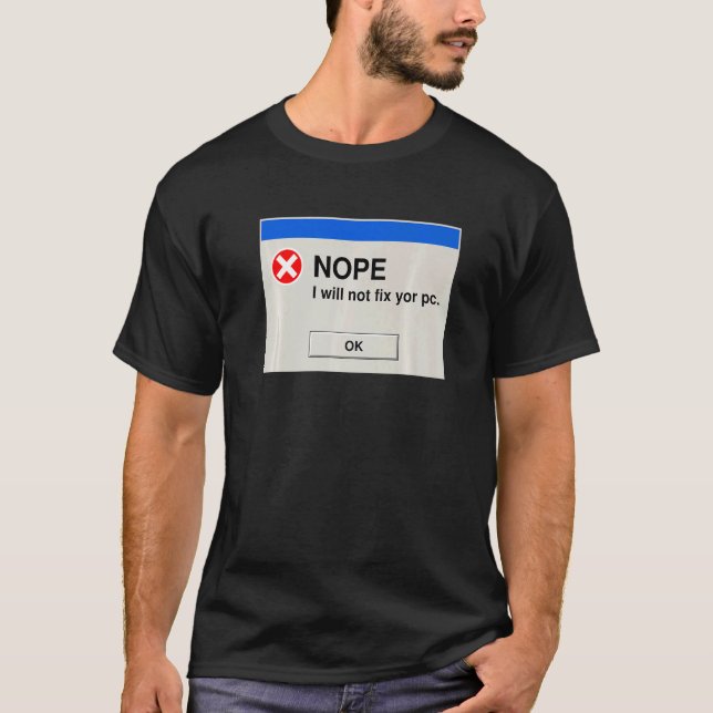 T-shirt Non, je ne réparerai pas votre PC IT Tech Support  (Devant)