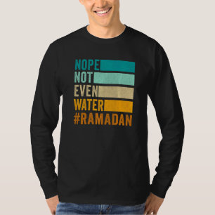 T-shirt Non Même Pas D'eau Ramadan Jeûne Musulman
