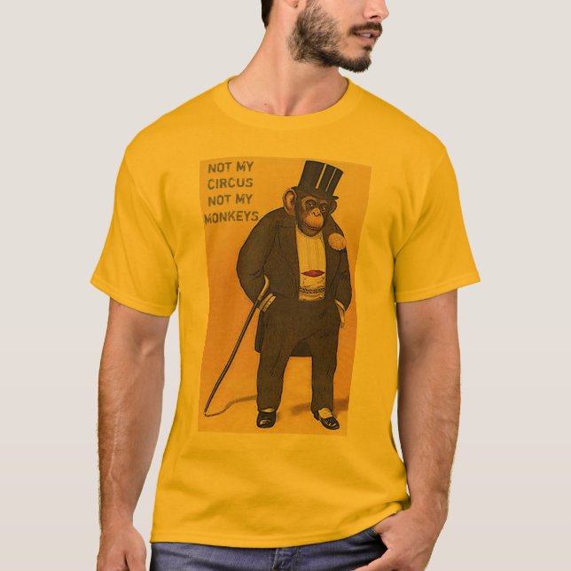 T-shirt non mon cirque non mes singes, NON MON PROBLÈME (Devant)