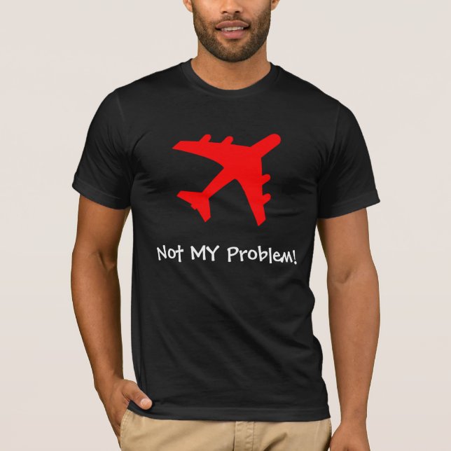 T-shirt Non MON problème ! (Devant)