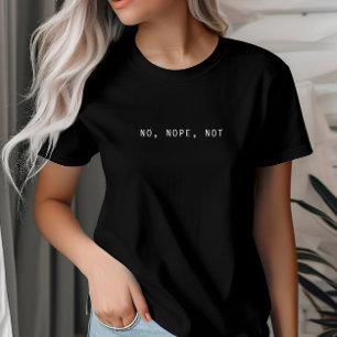 T-shirt Non, non, non, simple et minimaliste