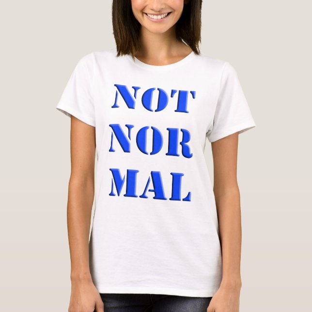 T-shirt Non normal (Devant)
