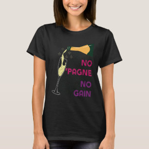 T-shirt Non Pagne No Gain Vin Humour Champagne Exercice