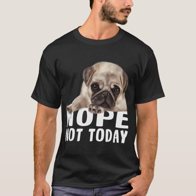 T-shirt Non pas aujourd'hui (Devant)