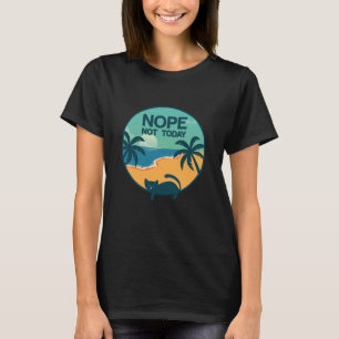 T-shirt Non, Pas Aujourd'Hui