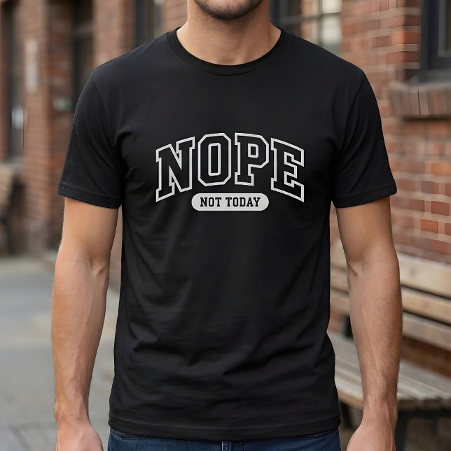 T-shirt Non pas aujourd'hui (Créateur téléchargé)