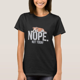 T-shirt Non pas aujourd'hui Chien paresseux Staffie drôle