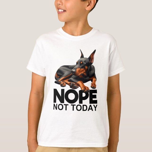 T-shirt Non Pas Aujourd'Hui Doberman Pinscher (Devant)
