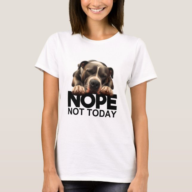 T-shirt Non pas aujourd'hui Pitbull (Devant)