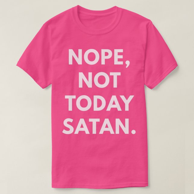 T-shirt Non Pas Aujourd'Hui Satan (Design devant)