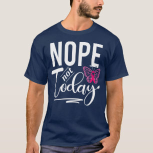 T-shirt Non Pas Aujourd'Hui Sensibilisation Beurre-Bouton