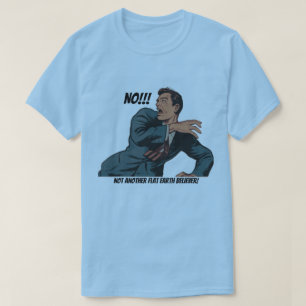 T-shirt Non !!! Pas un autre croyant de la Terre plate !