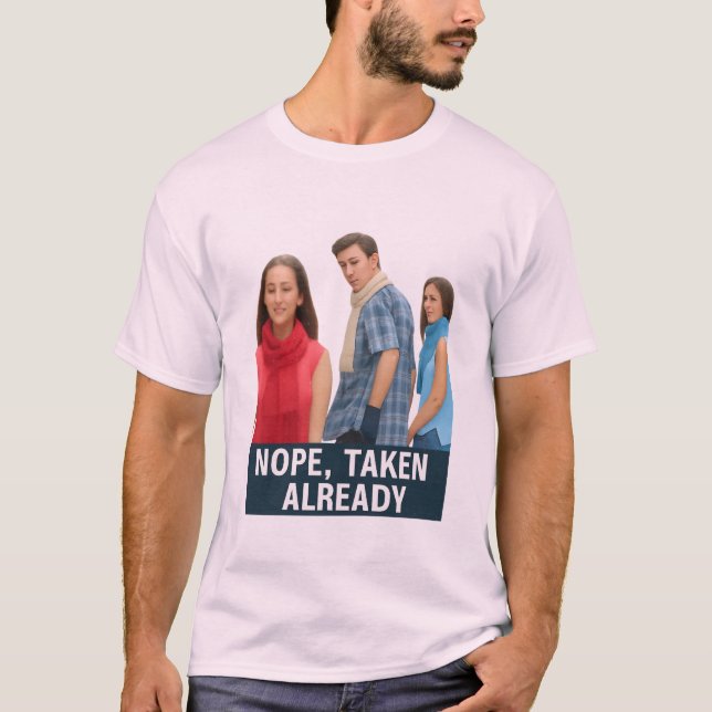 T-shirt Non Pris Déjà - Mème du Petit Ami Loyal Graphique  (Devant)