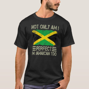 T-shirt Non seulement suis-je parfait je suis jamaïcain To