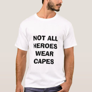 T-SHIRT NON TOUTE LA CHEMISE DE CAPS D'USAGE DE HÉROS