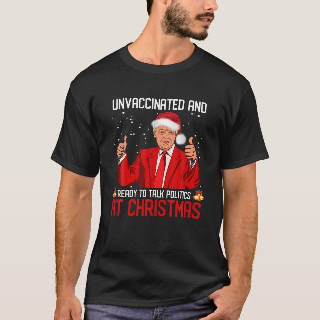 T-shirt Non Vacciné Et Prêt À Parler De Politique À Christ (Devant)