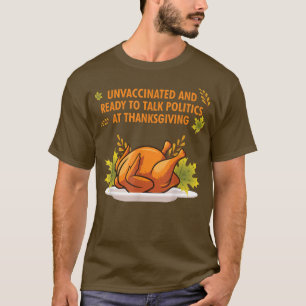 T-SHIRT NON VACCINÉ ET PRÊT À PARLER DE POLITIQUE À THANKS