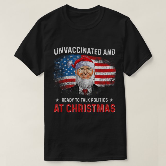 T-shirt Non vacciné et prêt à parler politique à Noël (Design devant)