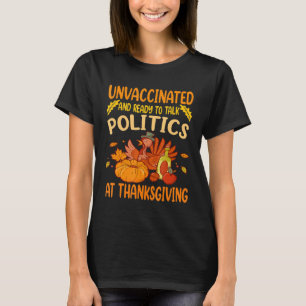 T-shirt Non Vacciné Et Prêt À Parler Politique À Thanksg