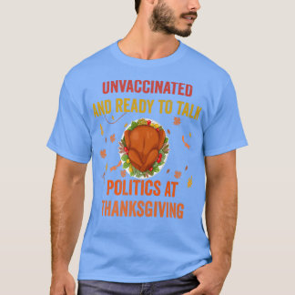 T-shirt Non Vacciné Et Prêt À Parler Politique À Thanksg