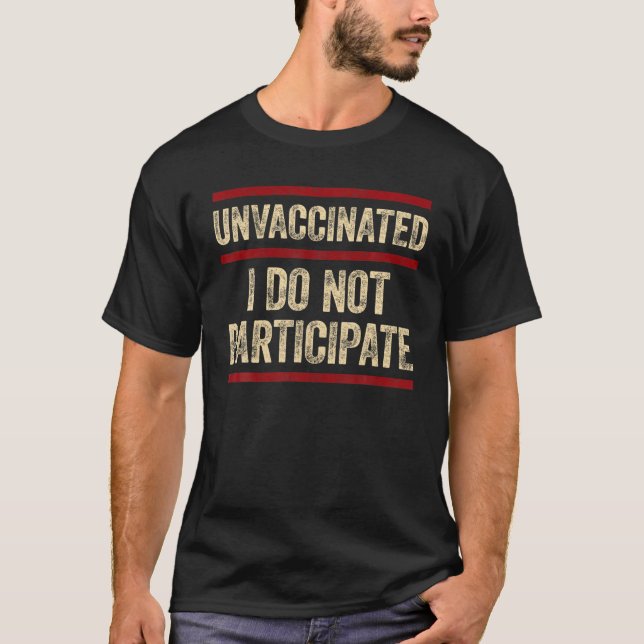 T-shirt Non vacciné Je Ne Participe Pas Retro Anti Vaccin (Devant)