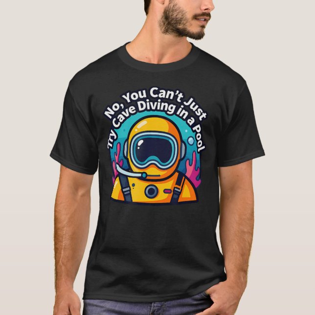 T-shirt Non, vous ne pouvez pas simplement essayer la plon (Devant)