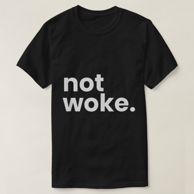 T-shirt Non Woke Mouvement Anti Woke Définition Et Signifi (Design devant)