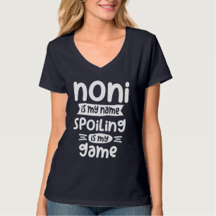 T-shirt Noni Est Mon Nom Spoiling Is My Game - Femme Cadea