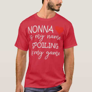 T-shirt Nonna Est Mon Nom Spoiling Est Mon Jeu Grand-Mère 