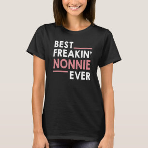 T-shirt Nonnie pour les femmes Grand-mère Best Freakin' No