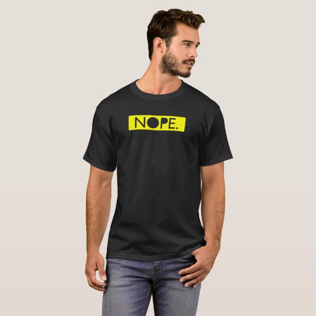 T-shirt Nope. Déclaration sarcastique (Devant entier)
