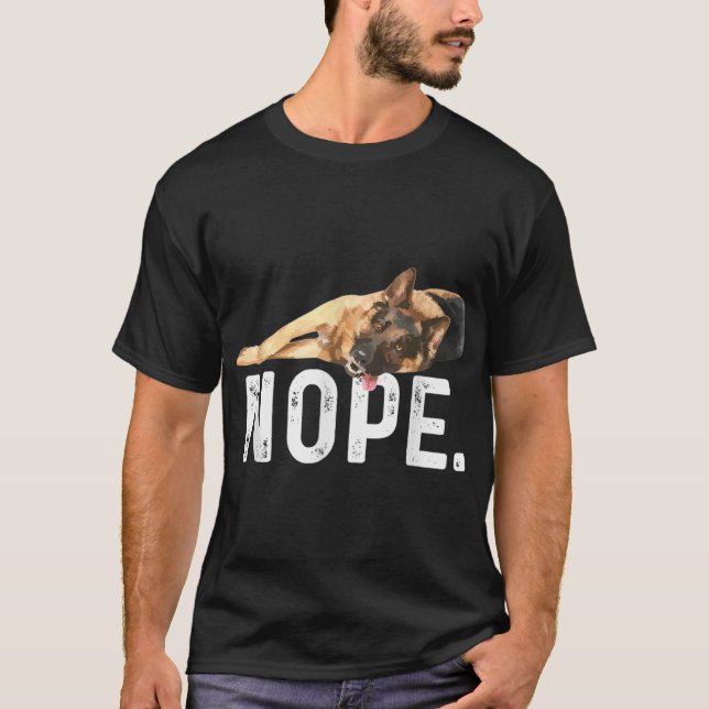 T-shirt Nope Lazy German Shepherd Dog Lover gift friend bo (Devant)