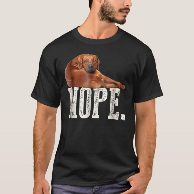 T-shirt Nope Lazy Rhodesian Ridgeback Amoureux des chiens  (Devant)