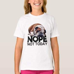 T-shirt Nope Pas Aujourd'Hui Bulldog