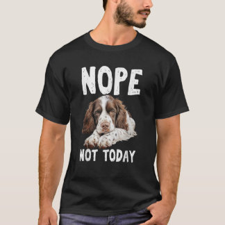 T-shirt NOPE PAS AUJOURD'HUI Lazy Dog Funny Anglais Spring