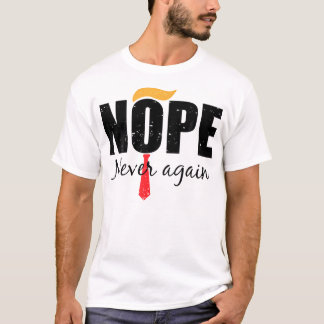 T-shirt Nope Plus Jamais Drôle Trump Cheveux