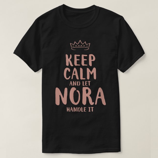 T-shirt Nora Keep Calm Personalized Name Friends Funny Bud (Design devant)