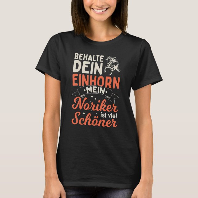 T-shirt Noriker Horses Girls Sayings Rider (Devant)