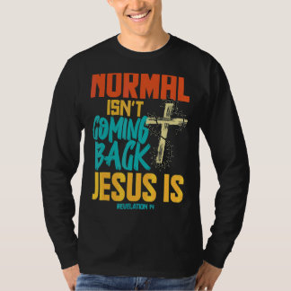 T-shirt Normal Ne Revient Pas Jésus Est